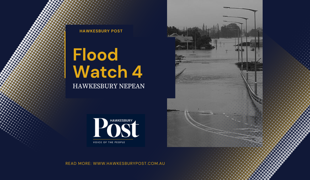 FLOOD WATCH HAWKESBURY NEPEAN – UPDATE 4